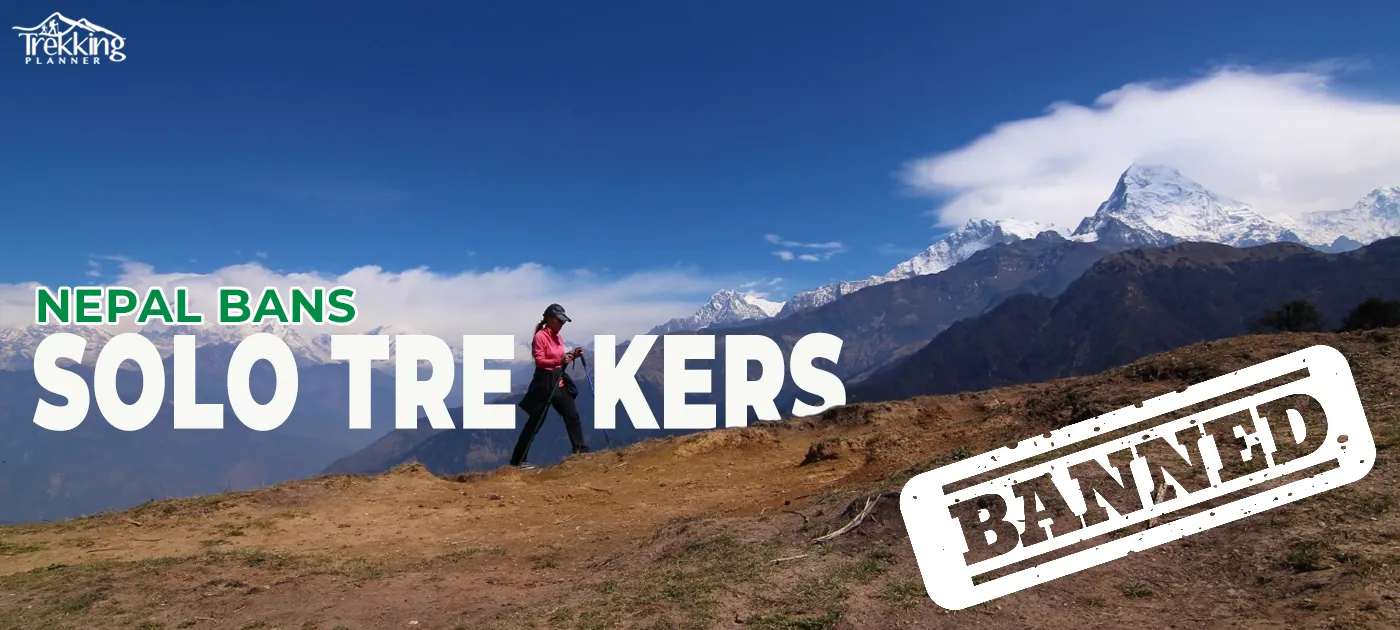 Government of Nepal Bans Solo Trekkers